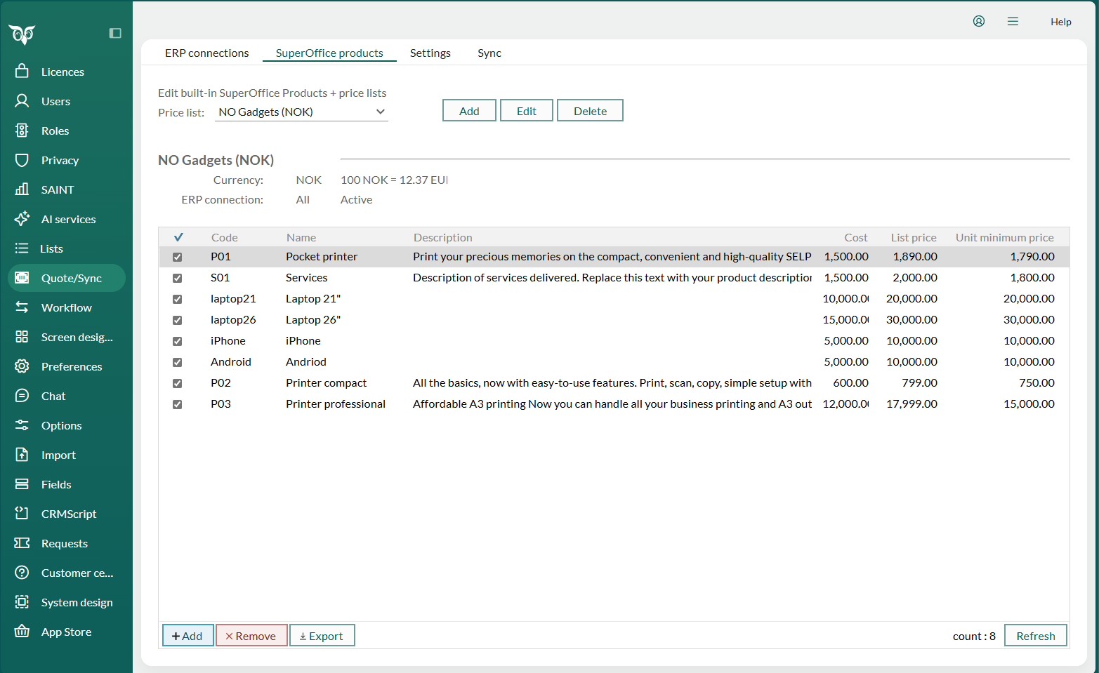 You can add and edit all your price lists in the SuperOffice products tab -screenshot